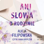 CD MP3 Ani słowa o rodzinie. Autor: Filipowska Alicja. Dadada.pl Okładka książki CD MP3 Ani słowa o rodzinie