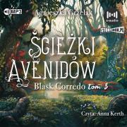 CD MP3 Blask Corredo. Tom 3. Ścieżki Avenidów. Autor: Agnieszka Grzelak. Dadada.pl Okładka książki CD MP3 Blask Corredo. Tom 3. Ścieżki Avenidów