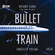 Okładka książki CD MP3 Bullet Train. Zabójczy pociąg