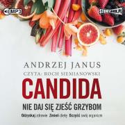 CD MP3 Candida. Nie daj się zjeść grzybom. Autor: Andrzej Janus. Dadada.pl Okładka książki CD MP3 Candida. Nie daj się zjeść grzybom