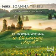 CD MP3 Cudowna wiosna w Olszowym Jarze. Autor: Joanna Tekieli. Dadada.pl Okładka książki CD MP3 Cudowna wiosna w Olszowym Jarze