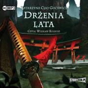 CD MP3 Drżenia lata. Saga o Date Masamune. Tom 3. Autor: Katarzyna Clio Gucewicz. Dadada.pl Okładka książki CD MP3 Drżenia lata. Saga o Date Masamune. Tom 3