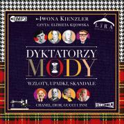 Okładka książki CD MP3 Dyktatorzy mody. Wzloty, upadki, skandale