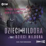 CD MP3 Dzieci Hildora. Tom 2. Autor: Tadeusz Markowski, Marek Żelkowski (Moonkey). Dadada.pl Okładka książki CD MP3 Dzieci Hildora. Tom 2