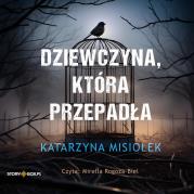 CD MP3 Dziewczyna, która przepadła. Autor: Misiołek Katarzyna. Dadada.pl Okładka książki CD MP3 Dziewczyna, która przepadła