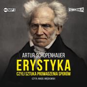 CD MP3 Erystyka, czyli sztuka prowadzenia sporów. Autor: Artur Schopenhauer. Dadada.pl Okładka książki CD MP3 Erystyka, czyli sztuka prowadzenia sporów
