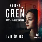 CD MP3 Imię śmierci. Autor: Hanna Greń. Dadada.pl Okładka książki CD MP3 Imię śmierci