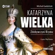 Okładka książki CD MP3 Katarzyna Wielka. Zdobywczyni Krymu