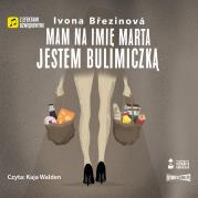 Okładka książki CD MP3 Mam na imię Marta. Jestem bulimiczką
