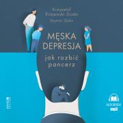 CD MP3 Męska depresja Jak rozbić pancerz (audiobook). Autor: Krajewski-Siuda Krzysztof, Żyśko Szymon. Dadada.pl Okładka książki CD MP3 Męska depresja Jak rozbić pancerz (audiobook)