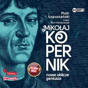 CD MP3 Mikołaj Kopernik. Nowe oblicze geniusza. Autor: Łopuszański Piotr. Dadada.pl Okładka książki CD MP3 Mikołaj Kopernik. Nowe oblicze geniusza