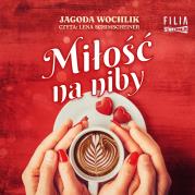 CD MP3 Miłość na niby. Autor: Wochlik Jagoda. Dadada.pl Okładka książki CD MP3 Miłość na niby