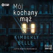 CD MP3 Mój kochany mąż. Autor: Kimberly Belle. Dadada.pl Okładka książki CD MP3 Mój kochany mąż
