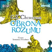 CD MP3 Obrona rozumu. Autor: Chesterton Gilbert Keith. Dadada.pl Okładka książki CD MP3 Obrona rozumu