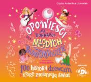 CD MP3  Opowieści na dobranoc dla młodych buntowniczek. 100 historii dziewczyn, które zmieniają świat (audiobook). Autor: Favilli Elena. Dadada.pl Okładka książki CD MP3  Opowieści na dobranoc dla młodych buntowniczek. 100 historii dziewczyn, które zmieniają świat (audiobook)
