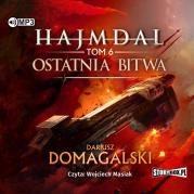 CD MP3 Ostatnia bitwa. Hajmdal. Tom 6. Autor: Domagalski Dariusz. Dadada.pl Okładka książki CD MP3 Ostatnia bitwa. Hajmdal. Tom 6