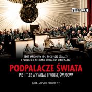 Okładka książki CD MP3 Podpalacze świata. Jak Hitler wywołał II wojnę światową