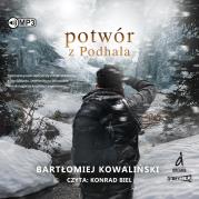 CD MP3 Potwór z Podhala. Autor: Bartłomiej Kowaliński. Dadada.pl Okładka książki CD MP3 Potwór z Podhala