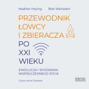 Okładka książki CD MP3 Przewodnik łowcy i zbieracza po XXI wieku. Ewolucja i wyzwania współczesnego życia