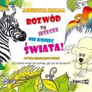 CD MP3 Rozwód to jeszcze nie koniec świata. Autor: Kazała Agnieszka. Dadada.pl Okładka książki CD MP3 Rozwód to jeszcze nie koniec świata