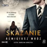 CD MP3 Skazanie. Seria z Joanną Chyłką. Tom 15. Autor: Remigiusz Mróz. Dadada.pl Okładka książki CD MP3 Skazanie. Seria z Joanną Chyłką. Tom 15