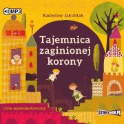 CD MP3 Tajemnica zaginionej korony. Autor: Radosław Jakubiak. Dadada.pl Okładka książki CD MP3 Tajemnica zaginionej korony