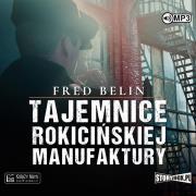 CD MP3 Tajemnice Rokicińskiej Manufaktury. Autor: Belin Fred. Dadada.pl Okładka książki CD MP3 Tajemnice Rokicińskiej Manufaktury