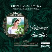 CD MP3 Testament dziadka. Dworek nad Biebrzą. Tom 3. Autor: Gajdowska Urszula. Dadada.pl Okładka książki CD MP3 Testament dziadka. Dworek nad Biebrzą. Tom 3