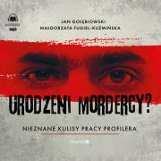 Okładka książki CD MP3 Urodzeni mordercy? (audiobook)