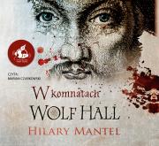 Okładka książki CD MP3 W komnatach Wolf Hall. Tomasz Cromwell. Tom 1 wyd. 2022