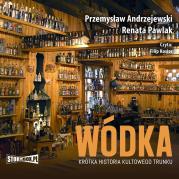 Okładka książki CD MP3 Wódka. Krótka historia kultowego trunku