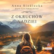 CD MP3 Z okruchów nadziei. Autor: Siedlecka Anna. Dadada.pl Okładka książki CD MP3 Z okruchów nadziei