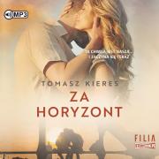 CD MP3 Za horyzont. Autor: Tomasz Kieres. Dadada.pl Okładka książki CD MP3 Za horyzont