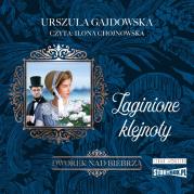 CD MP3 Zaginione klejnoty. Dworek nad Biebrzą. Tom 1. Autor: Gajdowska Urszula. Dadada.pl Okładka książki CD MP3 Zaginione klejnoty. Dworek nad Biebrzą. Tom 1