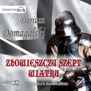 CD MP3 Złowieszczy szept wiatru. Autor: Domagalski Dariusz. Dadada.pl Okładka książki CD MP3 Złowieszczy szept wiatru