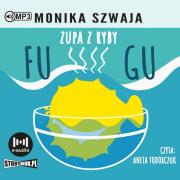 CD MP3 Zupa z ryby Fugu. Autor: Monika Szwaja. Dadada.pl Okładka książki CD MP3 Zupa z ryby Fugu