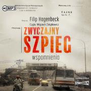 CD MP3 Zwyczajny szpieg. Wspomnienia. Autor: Hagenbeck Filip. Dadada.pl Okładka książki CD MP3 Zwyczajny szpieg. Wspomnienia