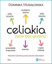 Celiakia. Życie bez glutenu. Autor: Musiałowska Dominika. Dadada.pl Okładka książki Celiakia. Życie bez glutenu