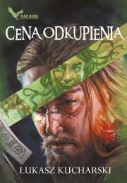 Cena odkupienia. Autor: Łukasz Kucharski. Dadada.pl Okładka książki Cena odkupienia