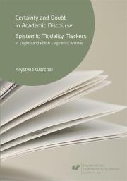 Certainty and doubt in academic discourse. Autor: Krystyna Warchał. Dadada.pl Okładka książki Certainty and doubt in academic discourse