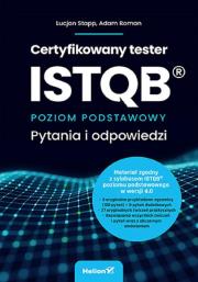 Okładka książki Certyfikowany tester ISTQB. Poziom podstawowy. Pytania i odpowiedzi