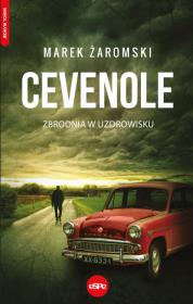 Cevenole. Zbrodnia w uzdrowisku. Autor: Marek Żaromski. Dadada.pl Okładka książki Cevenole. Zbrodnia w uzdrowisku