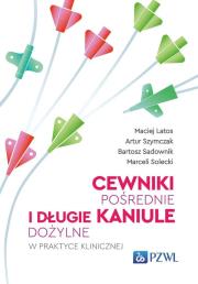Okładka książki Cewniki pośrednie i długie kaniule dożylne w praktyce klinicznej
