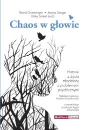 Okładka książki Chaos w głowie. Historie z życia młodzieży z problemami psychicznymi