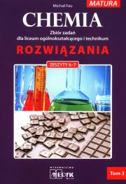 Chemia Rozwiazania zeszyt 6-7 Zbiór zadań dla liceum ogólnokształcącego i technikum Tom 3. Autor: Fau Michał. Dadada.pl Okładka książki Chemia Rozwiazania zeszyt 6-7 Zbiór zadań dla liceum ogólnokształcącego i technikum Tom 3