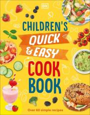 Children's Quick & Easy Cookbook. Autor: Wilkes Angela. Dadada.pl Okładka książki Children's Quick & Easy Cookbook