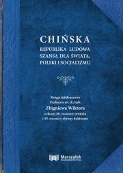 Chińska Republika Ludowa szansą dla świata, Polski i socjalizmu.. Autor: Wiktor Zbigniew. Dadada.pl Okładka książki Chińska Republika Ludowa szansą dla świata, Polski i socjalizmu.