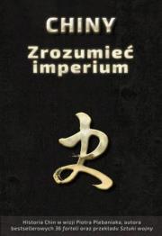 Chiny. Zrozumieć imperium. Autor: Piotr Plebaniak. Dadada.pl Okładka książki Chiny. Zrozumieć imperium