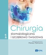 Chirurgia stomatologiczna i szczękowo-twarzowa Tom 1. Autor: Rahnama Mansur. Dadada.pl Okładka książki Chirurgia stomatologiczna i szczękowo-twarzowa Tom 1