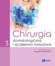 Chirurgia stomatologiczna i szczękowo-twarzowa tom 3. Autor: Rahnama Mansur. Dadada.pl Okładka książki Chirurgia stomatologiczna i szczękowo-twarzowa tom 3